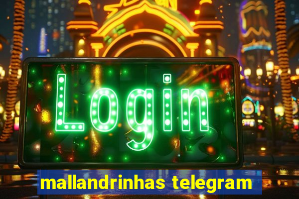 mallandrinhas telegram